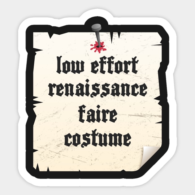 Low Effort Renaissance Festival Costume Sticker by MeatMan